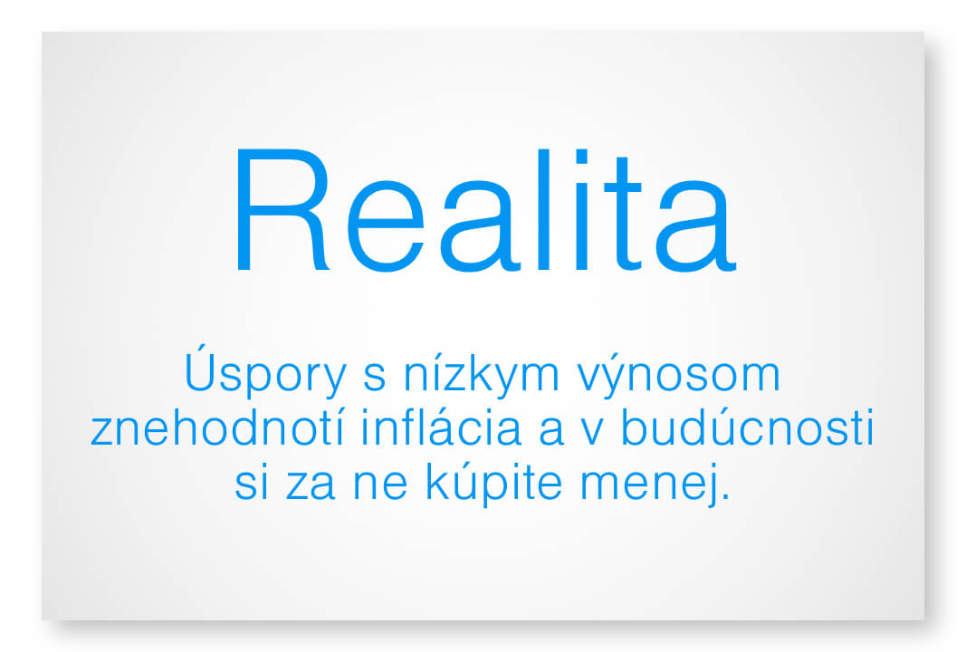Realita - úspory s nízky výnosom zhnehodnotí inflácia