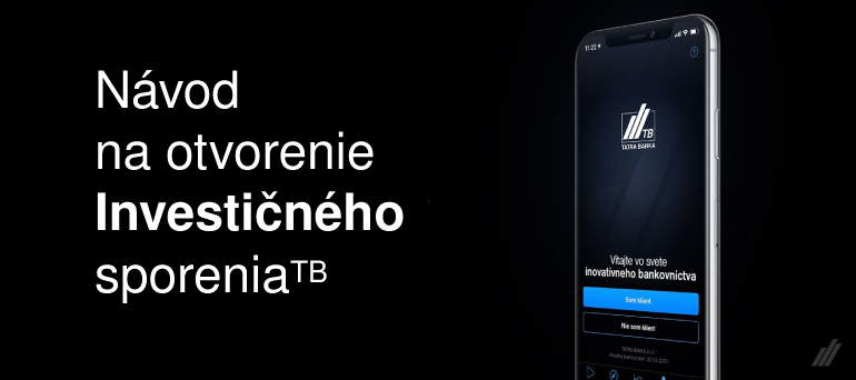Ako si otvoriť Investičné sporenie cez mobilnú aplikáciu Tatra banka